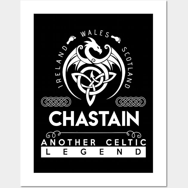 Chastain Name T Shirt - Another Celtic Legend Chastain Dragon Gift Item Wall Art by harpermargy8920